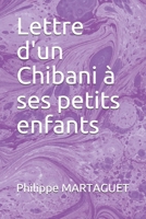 Lettre d'un Chibani à ses petits enfants B09BGHX4L6 Book Cover