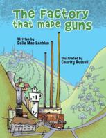 The Factory That Made Guns 0987501909 Book Cover