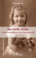 La toile cirée: L'histoire exceptionnelle de Jacqueline Peker (French Edition) 2140483332 Book Cover