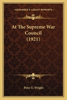 At the Supreme War Council 1016064306 Book Cover