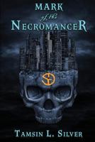 Mark of the Necromancer 1516874137 Book Cover