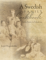 A Swedish Family Cookbook: From Farm to Fabulous B0BGQSNYRX Book Cover
