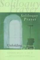 Soliloquy Prayer: Unfolding Our Hearts to God 0852311788 Book Cover