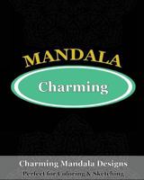 Charming Mandala Designs 1542638216 Book Cover