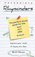 Vocabulary Rhyminders: Perfect for the SAT, ACT, GRE and More! 1451595190 Book Cover