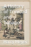 A History of Trinidad and Tobago B0GL238ZJW Book Cover