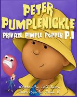 Peter Pumplenickle Private Pimple Popper P.I. 1539392988 Book Cover