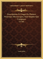 Descriptions Et Usages De Plusiers Nouveaux Microscopes, Tant Simples Que Composez (1718) 1166039803 Book Cover