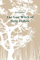 The Last Witch of Norg Hallow 1105078817 Book Cover