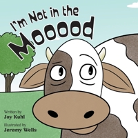 I'm Not in the Mooood 152558412X Book Cover