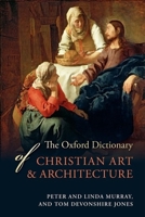 The Oxford Dictionary of Christian Art & Architecture 0199695105 Book Cover