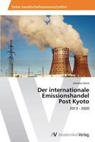 Der internationale Emissionshandel Post Kyoto 3639467604 Book Cover