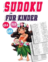 Sudoku Kinder 4x4 6x6 9x9: 300 Sudoku R�tsel Im Format 9x9 In Einfach, Mittel Und Schwer B08KR443BB Book Cover