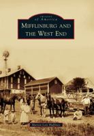 Mifflinburg and the West End 0738592129 Book Cover