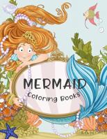 Mermaid Coloring Books: 30+ Fantastic Gorgeous Mermaid Princess with Sea Animal Friend Fish, Shell, Octopus Jumbo Coloring Books For Girls 1799282791 Book Cover