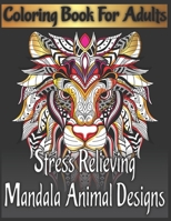 Coloring book for adults stress relieving mandala animal designs B08GVJ6JQ8 Book Cover