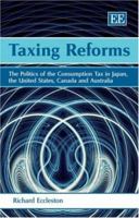 Taxing Ttimes: The Comparative Political Economy of Consumption Tax Reform in the United States 1845421205 Book Cover