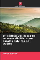 Eficiência: Utilização de recursos didáticos em escolas públicas no Quénia (Portuguese Edition) 6209684548 Book Cover