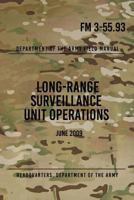 FM 3-55.93 Long-Range Surveillance Unit Operations: June 2009 1976129427 Book Cover