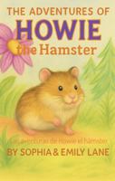 The Adventures of Howie the Hamster: Las aventuras de Howie el hámster B0GWDND717 Book Cover