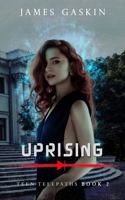 Uprising: Teen Telepaths Book 2 1933177322 Book Cover