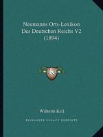 Neumanns Orts-Lexikon Des Deutschen Reichs V2 (1894) 1160882460 Book Cover