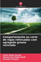 Comportamento ao corte de vigas reforçadas com agregado grosso reciclado (Portuguese Edition) 6203613207 Book Cover