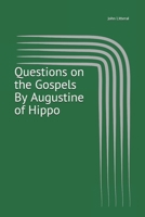 Questions on the Gospels By Augustine of Hippo 1671208439 Book Cover