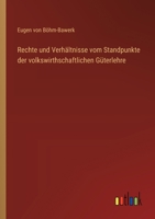 Rechte und Verhältnisse vom Standpunkte der volkswirthschaftlichen Güterlehre 3563301964 Book Cover
