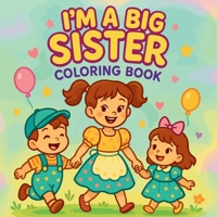 I'm a Big Sister - Coloring Book 5541167604 Book Cover