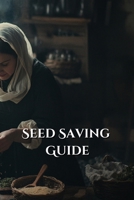 Seed Saving Guide B0DS6PM1QQ Book Cover