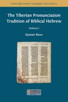 The Tiberian Pronunciation Tradition of Biblical Hebrew, Volume 1 (1) (Semitic Languages and Cultures) 1783746750 Book Cover