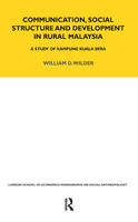 Communication, Social Structure and Development in Rural Malaysia: A Study of Kampung Kuala Bera 1845204778 Book Cover