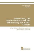 Anwendung Des Neurofeedbacks Bei Der Behandlung Von Adhs-Kindern 3838118685 Book Cover