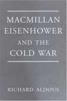 Macmillan, Eisenhower And The Cold War 1851829237 Book Cover