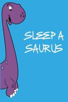 Sleep a Saurus: liniertes Tagebuch mit 120 Seiten - 6x9 Zoll - Tagebuch, Notizbuch, Schulheft uvm. - lustig 1074561562 Book Cover