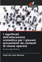 I significati dell'educazione scolastica per i giovani provenienti da contesti di classe operaia (Italian Edition) 6208200954 Book Cover