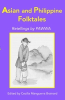 Asian and Philippine Folktales: Retellings by PAWWA 1953716261 Book Cover