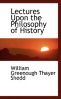 Lectures Upon the Philosophy of History 1017300852 Book Cover