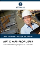 WIRTSCHAFTSPROFILIERER: Unternehmen benötigen geeignete Fachkräfte 6202770031 Book Cover