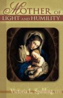 Mother of Light and Humility 1593304781 Book Cover
