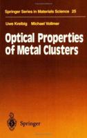 Optical Properties of Metal Clusters (Springer Series in Materials Science) 3642081916 Book Cover