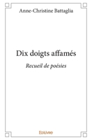 Dix doigts affamés (French Edition) 2414024178 Book Cover