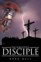 The Forgotten Disciple 1641389540 Book Cover