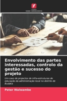 Envolvimento das partes interessadas, controlo da gestão e sucesso do projeto (Portuguese Edition) 6207735986 Book Cover
