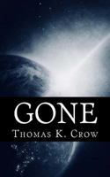 Gone: A Fictional Account of a Very Real Event That Could Happen at Any Moment 1722011394 Book Cover