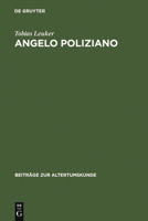 Angelo Poliziano: Dichter, Redner, Stratege Eine Analyse Der Fabula Di Orpheo Und Ausgewahlter Lateinischer Werke Des Florentiner Humanisten 3598776470 Book Cover
