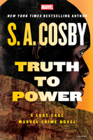Truth to Power: A Luke Cage Marvel Crime Novel 1368095372 Book Cover