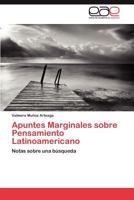 Apuntes Marginales Sobre Pensamiento Latinoamericano 3659040541 Book Cover