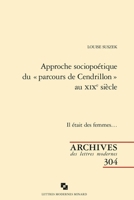 Approche Sociopoetique Du Parcours de Cendrillon Au XIXe Siecle: Il Etait Des Femmes... 2406173933 Book Cover